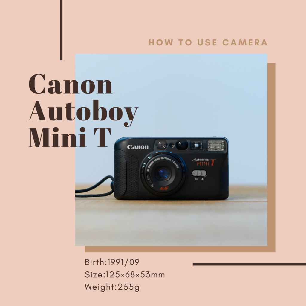 Canon Autoboy Minit Tの使い方 | Totte Me Camera