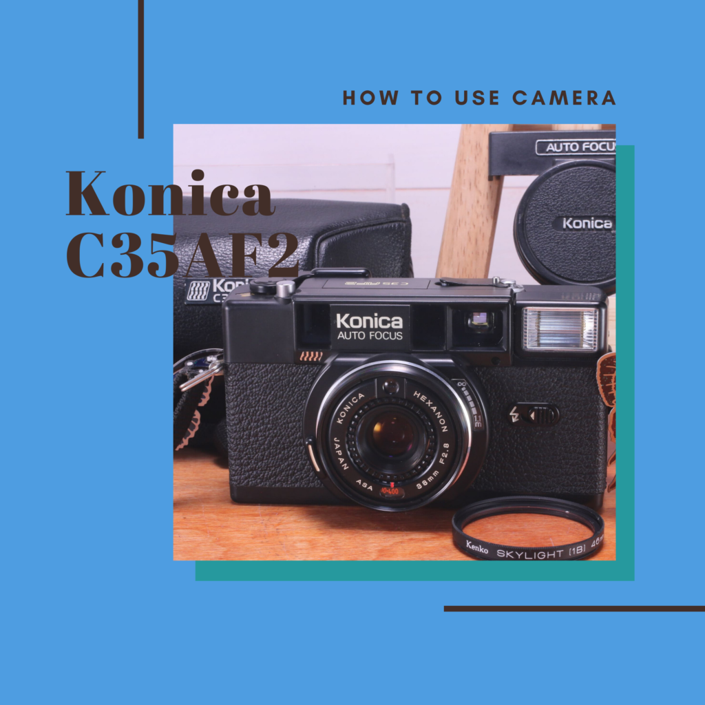 Konica C35 AF2 の使い方 | Totte Me Camera