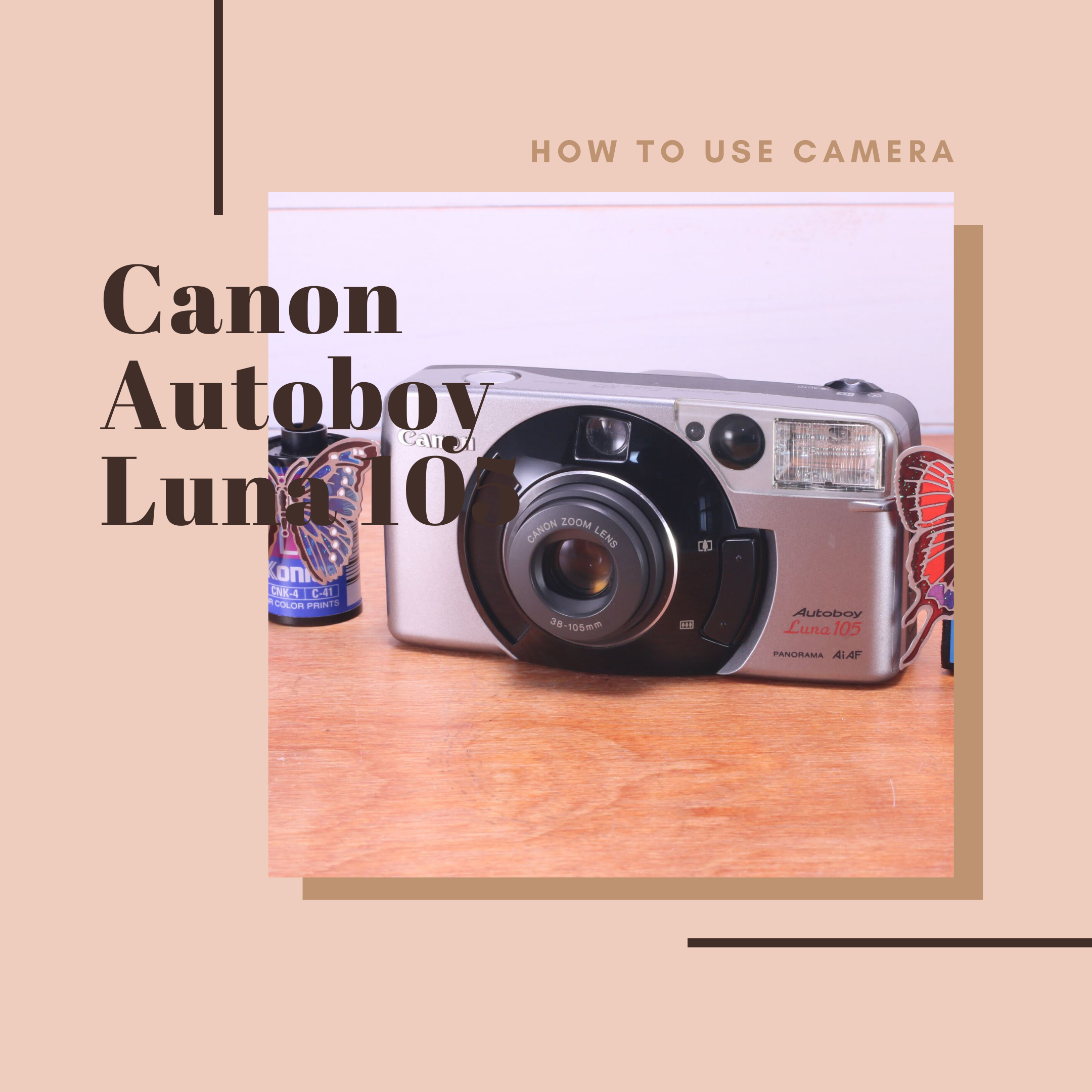 Canon Autoboy Luna 105 の使い方 | Totte Me Camera