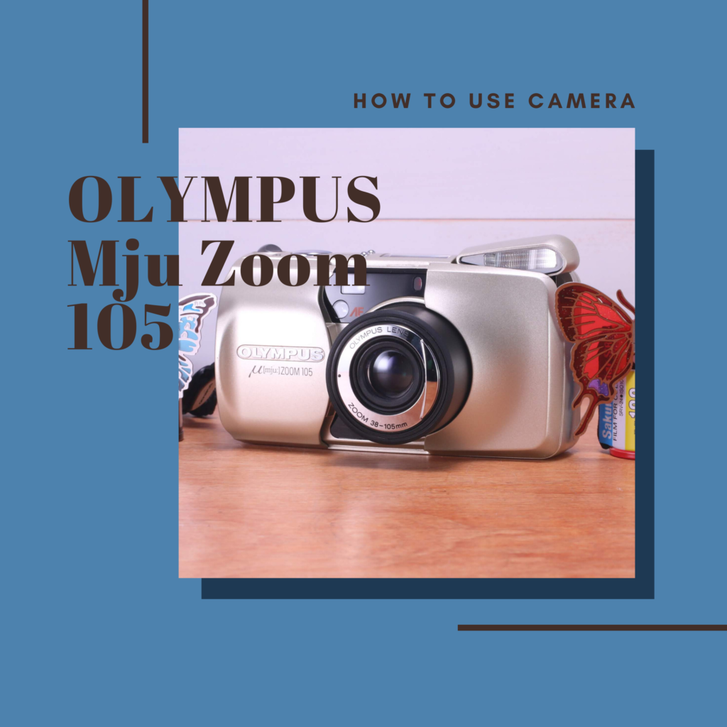 OLYMPUS Mju Zoom 105 の使い方 | Totte Me Camera