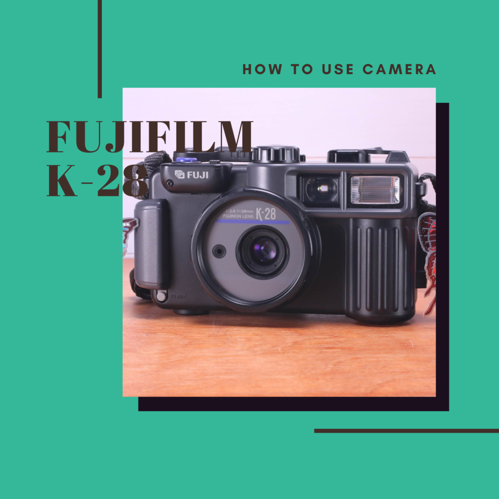 FUJIFILM K-28 工事用カメラ の使い方 | Totte Me Camera