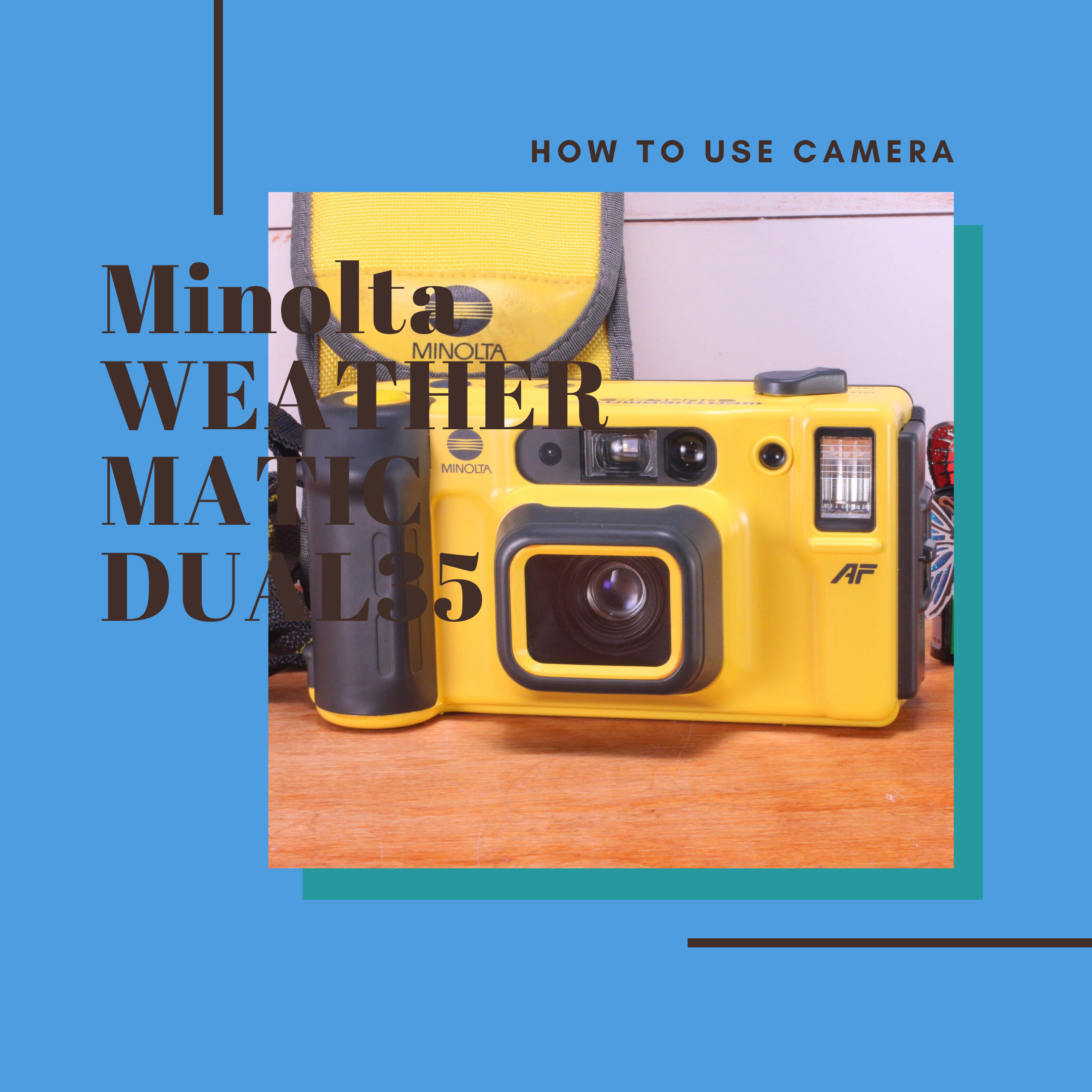 Minolta WEATHERMATIC DUAL35 の使い方 | Totte Me Camera
