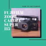 FUJIFILM Zoom CARDIA SUPER 115 の使い方