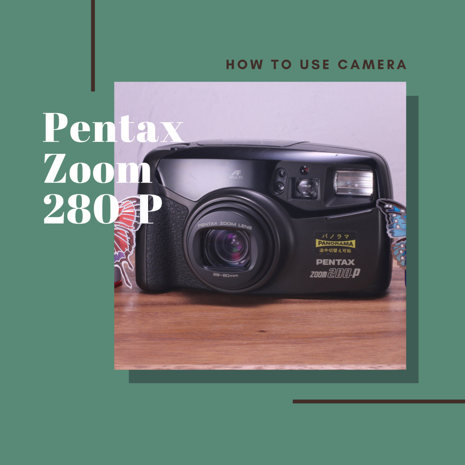 PENTAX Zoom 280P の使い方 Totte Me Camera